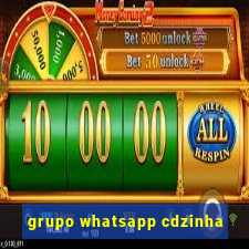 grupo whatsapp cdzinha